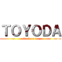 ＴＯＹＯＤＡ (attack on ice)