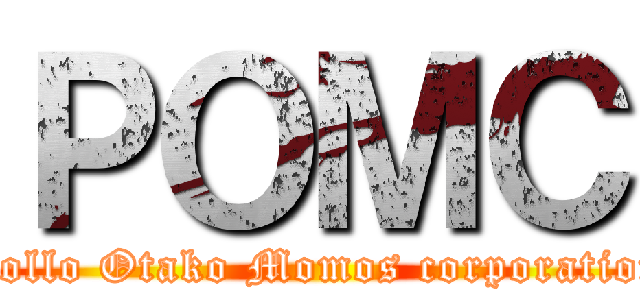 ＰＯＭＣ (Pollo Otako Momos corporation)