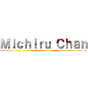 Ｍｉｃｈｉｒｕ Ｃｈａｎ ()