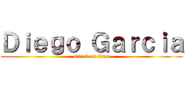 Ｄｉｅｇｏ Ｇａｒｃｉａ (attack on titan)