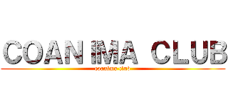 ＣＯＡＮＩＭＡ ＣＬＵＢ (coanima club)