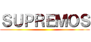 ＳＵＰＲＥＭＯＳ ()