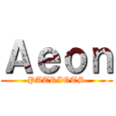 Ａｅｏｎ (PATRIOTS)