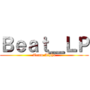 Ｂｅａｔ＿ＬＰ (Team Alpha)