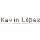 Ｋｅｖｉｎ Ｌóｐｅｚ (No pain, No gain)