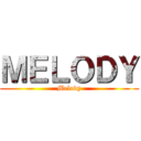 ＭＥＬＯＤＹ (Melody)