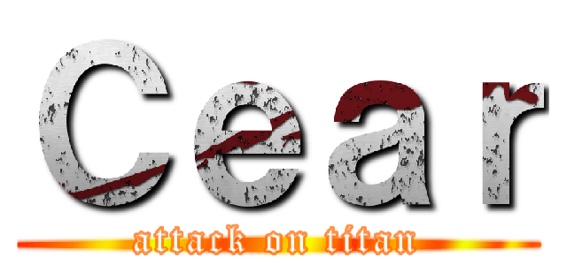 Ｃｅａｒ (attack on titan)