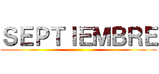 ＳＥＰＴＩＥＭＢＲＥ ()