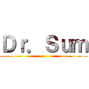 Ｄｒ．Ｓｕｍ ()