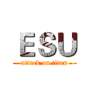 ＥＳＵ (attack on titan)