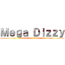 Ｍｅｇａ Ｄｉｚｚｙ (Thunder from Rising sun)