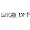 ＳＨＯＷ ＯＦＦ (DOLPH ZIGGLER)