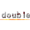 ｄｏｕｂｌｅ (attack on titan)