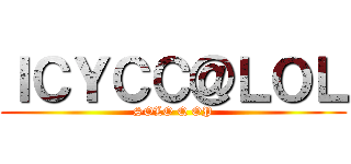 ＩＣＹＣＣ＠ＬＯＬ (SOLO Q OP)