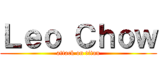 Ｌｅｏ Ｃｈｏｗ (attack on titan)