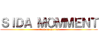 ＳＩＤＡ ＭＯＭＭＥＮＴ (attack on cho dien)