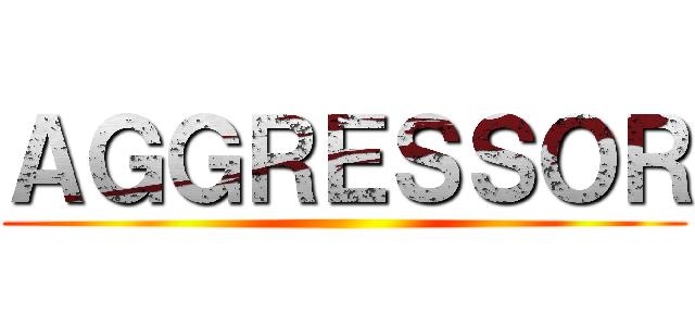 ＡＧＧＲＥＳＳＯＲ ()