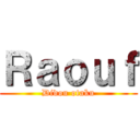 Ｒａｏｕｆ (Didou otaku)