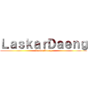 ＬａｓｋａｒＤａｅｎｇ (LaskarDaeng)