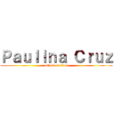 Ｐａｕｌｉｎａ Ｃｒｕｚ (attack on titan)