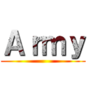 Ａｒｍｙ ()