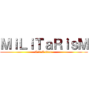 ＭｉＬｉＴａＲｉｓＭ (A.V.A Clan )