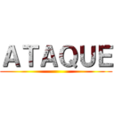 ＡＴＡＱＵＥ ()