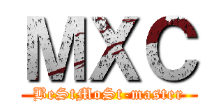 ＭＸＣ (BeStMoSt-master)