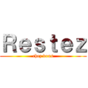 Ｒｅｓｔｅｚ (chez vous)