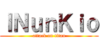 ＩＮｕｎＫｉｏ (attack on titan)