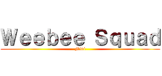 Ｗｅｅｂｅｅ Ｓｑｕａｄ (Mini)