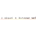 Ｉ ｄｏｎ\'ｔ ｋｎｏｗ ｗｈａｔ ７ ｙｏｕ ｓａｙｉｎｇ (I don\'t know what 7 you saying)