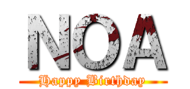 ＮＯＡ (Happy Birthday)