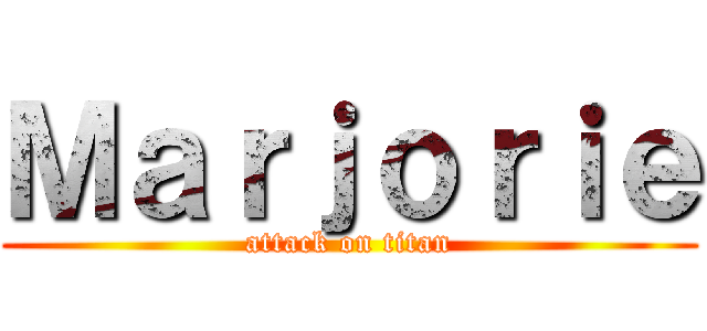 Ｍａｒｊｏｒｉｅ (attack on titan)