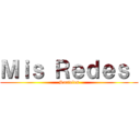 Ｍｉｓ Ｒｅｄｅｓ  (Sociales)