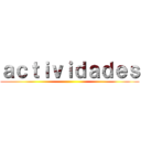 ａｃｔｉｖｉｄａｄｅｓ ()