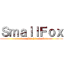 ＳｍａｌｌＦｏｘ (attack on Mischita la Gata)