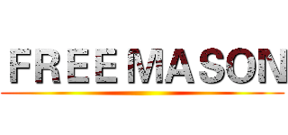 ＦＲＥＥ ＭＡＳＯＮ ()
