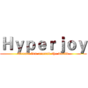 Ｈｙｐｅｒｊｏｙ (Create fun around the world)