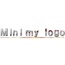 Ｍｉｎｉ ｍｙ ｌｏｇｏ (whips by Xeha)