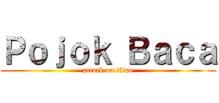 Ｐｏｊｏｋ Ｂａｃａ (attack on titan)