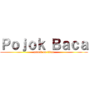 Ｐｏｊｏｋ Ｂａｃａ (attack on titan)