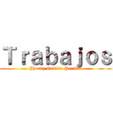 Ｔｒａｂａｊｏｓ (Jhordy Galicia Peralta)