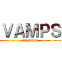 ＶＡＭＰＳ (VAMPS)