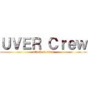ＵＶＥＲ Ｃｒｅｗ (attack on titan)