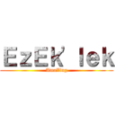 ＥｚＥｋ\'ｌｅｋ (AmaZing)