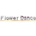 Ｆｌｏｗｅｒ Ｄａｎｃｅ (attack on titan)