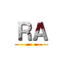 ＲＡ ()