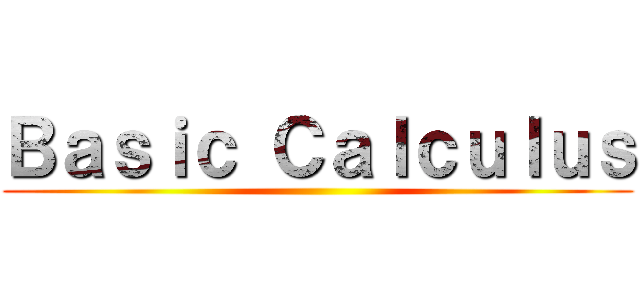 Ｂａｓｉｃ Ｃａｌｃｕｌｕｓ ()