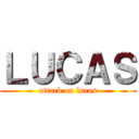 ＬＵＣＡＳ (attack on lucas)